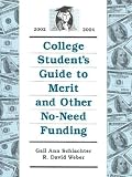 College Student's Guide to Merit and Other No-Need Funding, 2002-2004