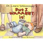 Dr. Laura Schlessinger's but I Waaannt It! book cover