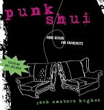 Punk Shui: Home Design for Anarchists