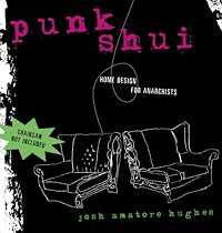Punk Shui: Home Design for Anarchists
