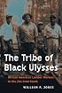 The Tribe of Black Ulysses: African American Lumber Workers in the Jim Crow South (Working Class in American History)