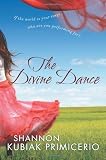 Divine Dance, The: If the World is Your Stage, Who Are You Performing For?