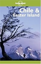 Lonely Planet Chile & Easter Island 6th Ed.: 6th Edition