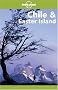 Chile and Easter Island (Lonely Planet Chile & Easter Island)