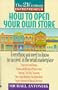 H T Open Your Own Store (The 21st Century Entrepreneur)