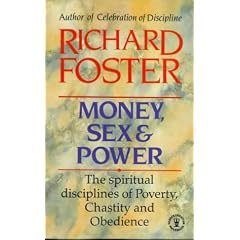 Money, Sex and Power: The Challenge to the Disciplined Life