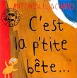 C'est la p'tite b�te ...