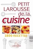 Petit Larousse de la cuisine : 1800 Recettes