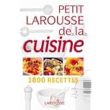 Petit Larousse de la cuisine : 1800 Recettespar Larousse