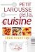 Petit Larousse de la cuisine : 1800 Recettes