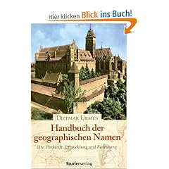 Handbuch der geographischen Namen. Ihre Herkunft, Entwicklung und Bedeutung