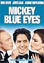 Mickey Blue Eyes Mickey Blue Eyes