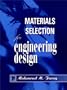 Material Selection for Engineering Design