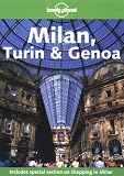 Milan, Turin and Genoa (Lonely Planet Regional Guides)