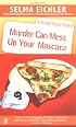 Murder Can Mess Up Your Mascara: A Desiree Shapiro Mystery