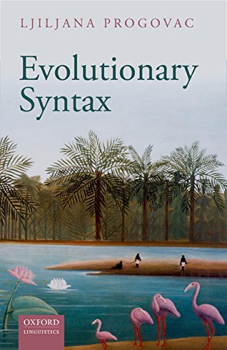 Evolutionary Syntax (Oxford Studies in the Evolution of Language)