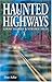 Haunted Highways: Ghost Stories and Strange Tales