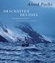 Im Schatten des Pols. Auf Shackletons Spuren im h�rtesten Meer der Welt