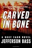 Carved in Bone: A Body Farm Novel (Body Farm Novels)