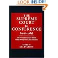 The Supreme Court in Conference (1940-1985): The Private Discussions Behind Nearly 300 Supreme Court Decisions