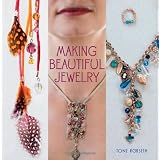 Making Beautiful Jewelry ~ Tone R�rseth