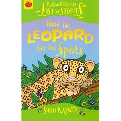 How the Leopard Got His Spots (Just So Stories)