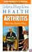 Arthritis: What You Need to Know (Johns Hopkins Health , Vol 2, No 4)