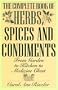 Complete Book of Herbs, Spices and Condiments