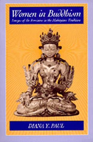Women in Buddhism: Images of the Feminine in the Mahayana Tradition