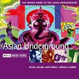 The Rough Guide to the Asian Underground (Rough Guide Music CDs)
