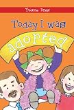 Today I Was Adopted