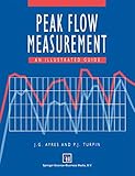 Peak flow measurement : an illustrated guide
