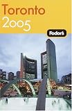 Fodor's Toronto 2005 (Fodor's Gold Guides)