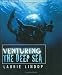 Book Venturing The Deep Sea (Science on the Edge)