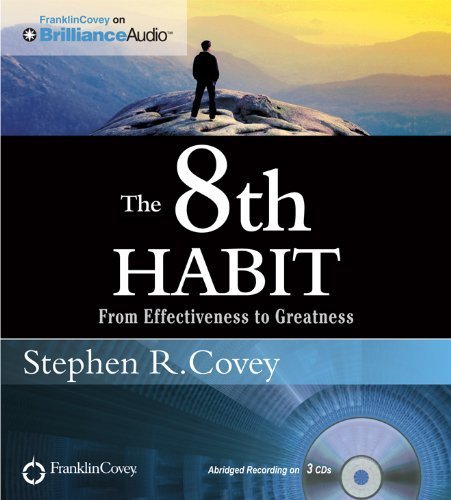 The 8th Habit: From Effectiveness to Greatness by Covey, Stephen R. (Abridged Edition) [AudioCD(2012)]