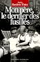 Mon p�re, le dernier des fusill�s