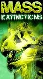 Mass Extinctions [VHS]