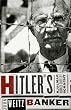 Hitler's Banker: Hjalmar Horace Greeley Schacht