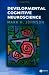 Developmental Cognitive Neuroscience (Fundamentals of Cognitive Neuroscience)