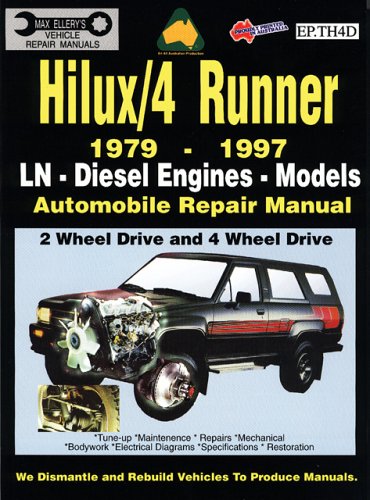 Toyota Hilux/4 Runner Diesel 1979-1997 Auto Repair Manual-LN, Diesel Eng 2 & 4 Wheel Drive (Max Ellery's Vehicle Repair Manuals)