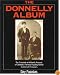 The Donnelly Album: The Complete and Authentic Account of Canada's Famous Feuding Family