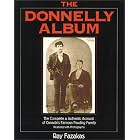 Click here to buy The Donnelly Album: The Complete and Authentic Account of Canada's Famous Feuding Family by  Ray Fazakas.