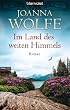 Im Land des weiten Himmels: Roman
