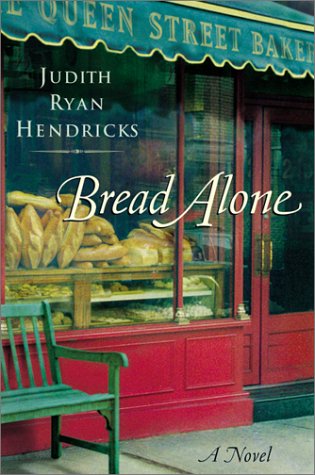 Bread Alone: A Novel
