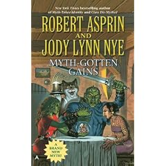 Myth-Gotten Gains (Myth Series) by Robert Asprin and Jody Lynn Nye