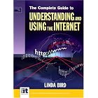 Click here to buy The Complete Guide to Using and Understanding the Internet by  Linda Bird.
