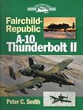 Fairchild-Republic A-10 Thunderbolt II (Crowood Aviation Series)