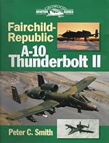 Fairchild-Republic A-10 Thunderbolt II (Crowood Aviation Series)