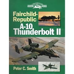 Fairchild-Republic A-10 Thunderbolt II (Crowood Aviation Series)
