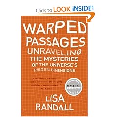 Warped Passages: Unraveling the Mysteries of the Universe's Hidden Dimensions